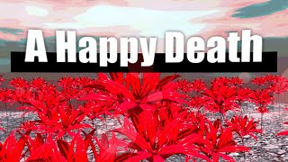 幸福な死を｜A Happy Death（Covered by JubyPhonic） - わヴぇふぃる | PVSF archive