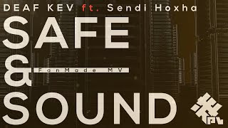 Safe & Sound with Sendi Hoxha - DEAF KEV (FanMade Lyric Video) - わかめR. | PVSF archive